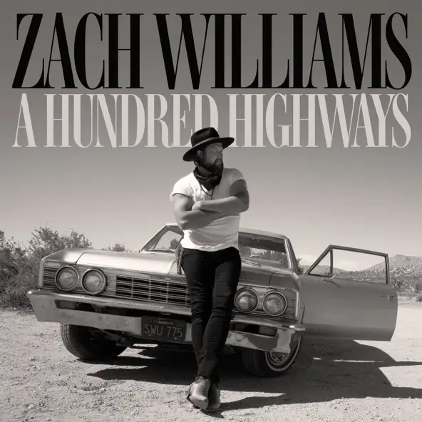 Zach Williams A Hundred Highways (Extended Edition)