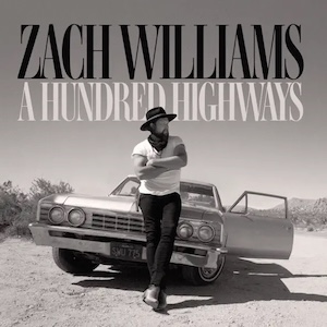 Zach Williams A Hundred Highways