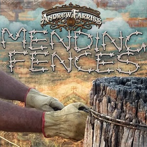 Mending Fences by Andrew Farriss