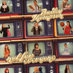 Not For Everyone by Bailey Thompson