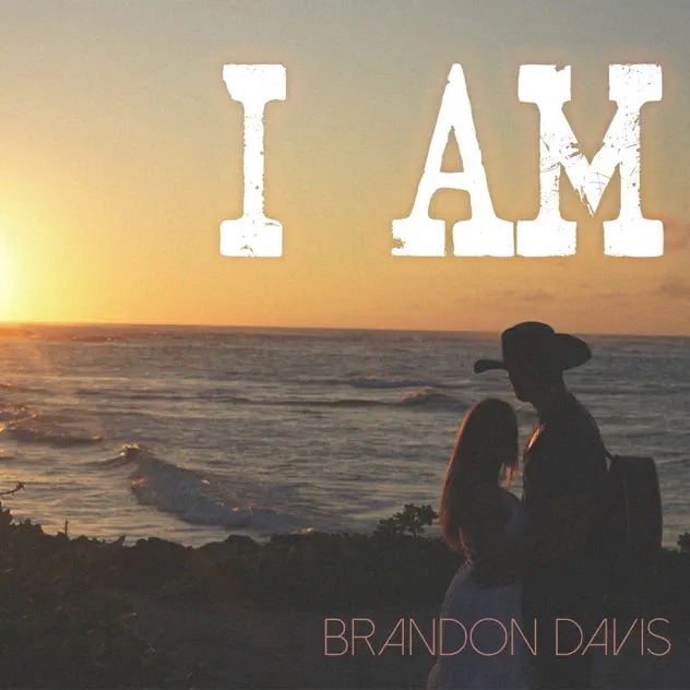 Brandon Davis I Am