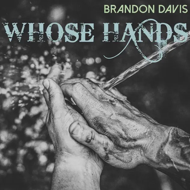 Brandon Davis Whose Hands