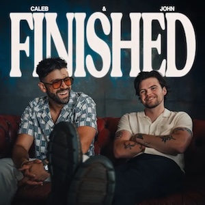 Caleb & John Finished