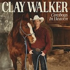 Cowboys In Heaven by Clay Walker