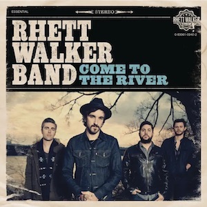 Rhett Walker Band Come To The River