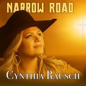 Narrow Road by Cynthia Rausch