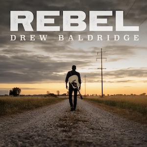 Rebel by Drew Baldridge