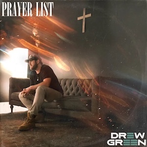 Drew Green Prayer List