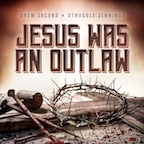 Jesus Was An Outlaw (feat. Struggle Jennings) by Drew Jacobs