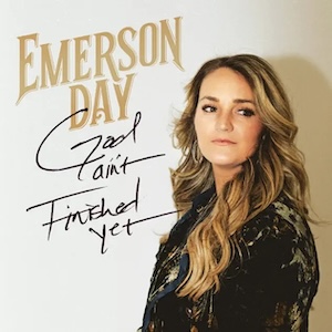 Emerson Day God Ain't Finished Yet