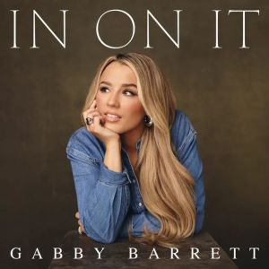 Gabby Barrett In On It