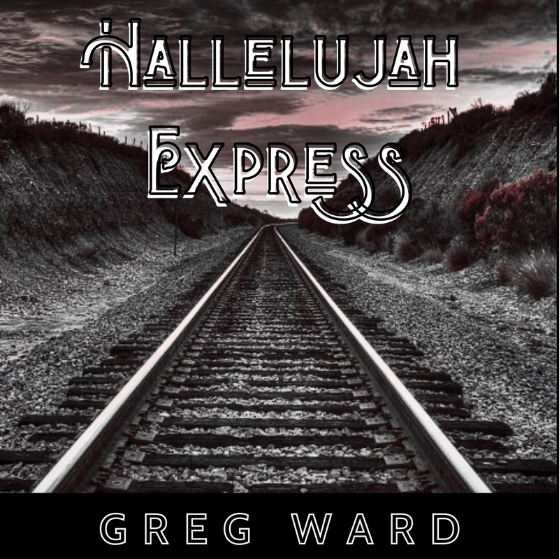 Greg Ward Hallelujah Express