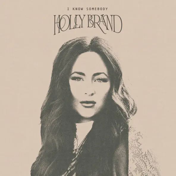 Holly Brand I Know Somebody