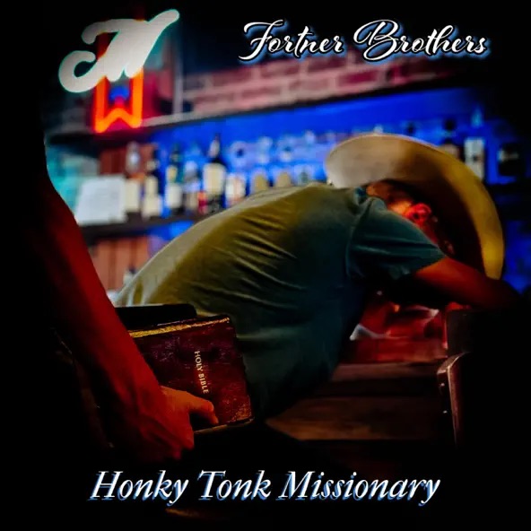 Fortner Brothers 4 Christ Honky Tonk Missionary