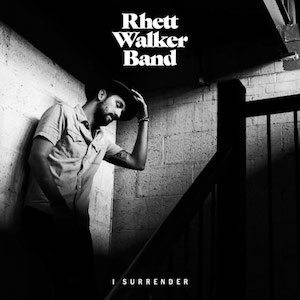 Rhett Walker Band I Surrender