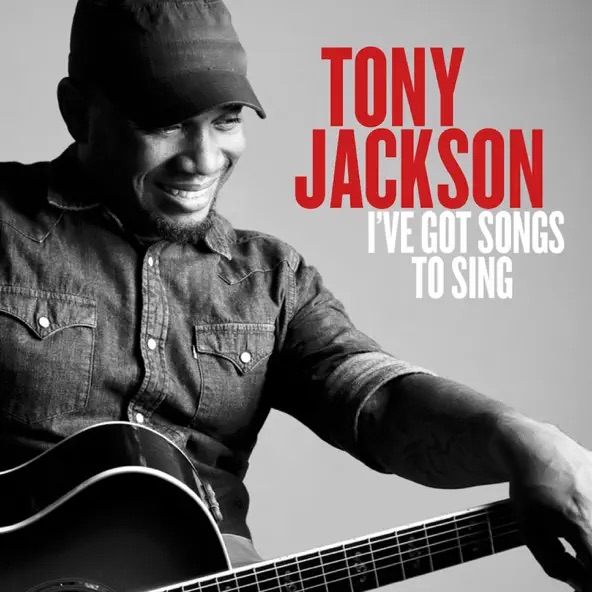 Tony Jackson I've Got Songs To Sing