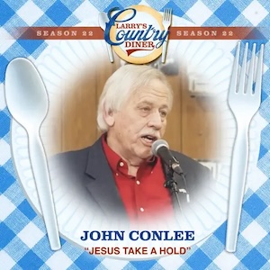 John Conlee Jesus Take A Hold