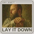 Lay It Down by Jory Jewett