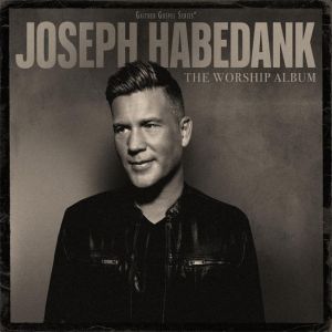 Joseph Habedank The Worship Album