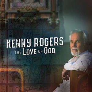 Kenny Rogers The Love of God