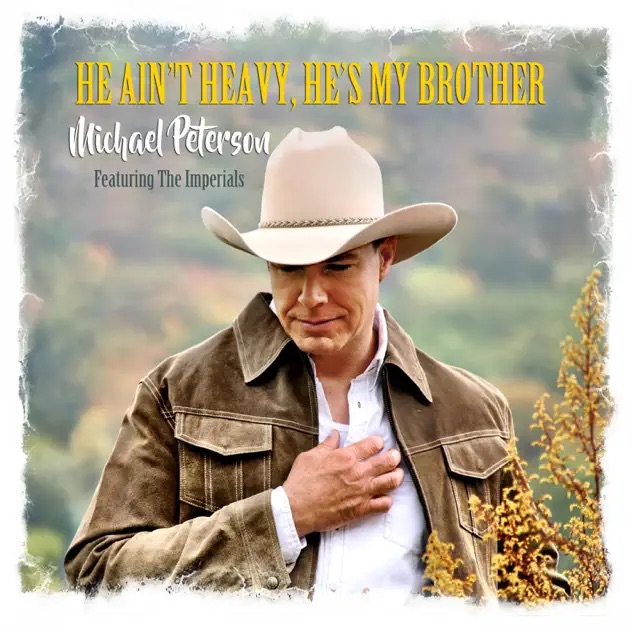 Michael Peterson He Ain't Heavy He's My Brother