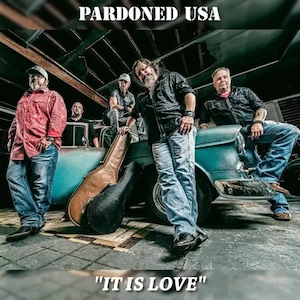 Pardoned USA It Is Love