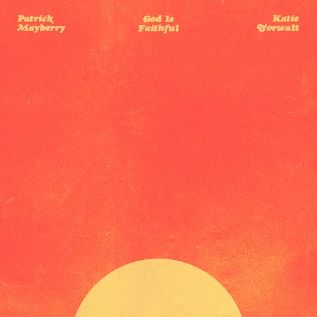 Patrick Mayberry God Is Faithful