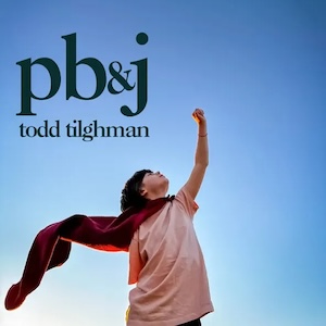 Todd Tilghman PB&J