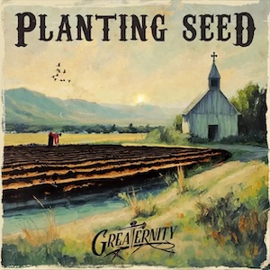 Greaternity Planting Seed