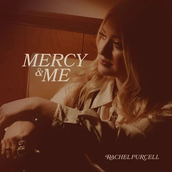 Rachel Purcell Mercy & Me