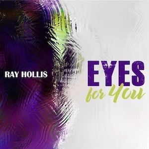 Ray Hollis Eyes For You