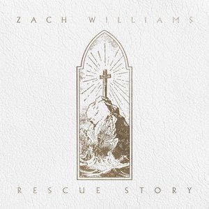 Zach Williams Rescue Story