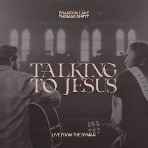 Brandon Lake Talking To Jesus (Live from the Ryman)