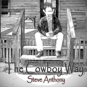 Steve Anthony The Cowboy Way