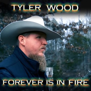 Tyler Wood Forever Is In Fire